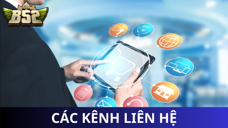 Các kênh liên hệ với B52 club