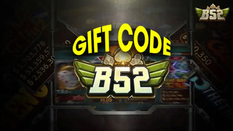 Bật mí các mã code B52 club mới nhất cho hội viên